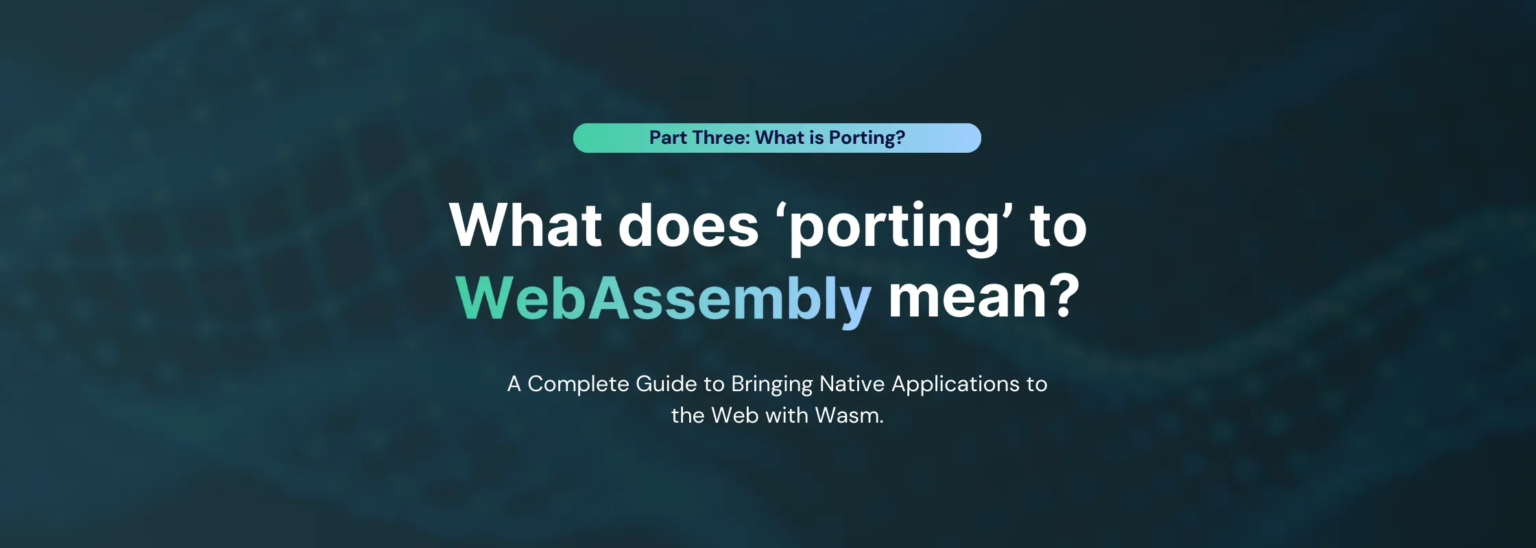 Porting to Wasm